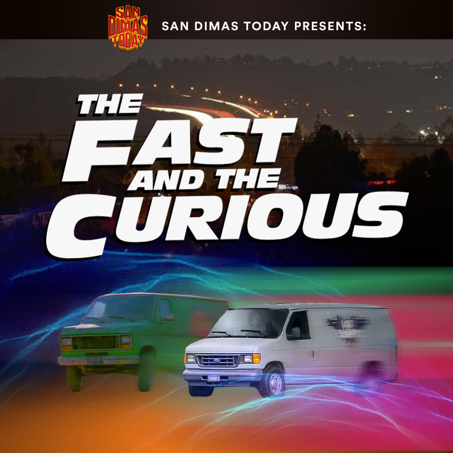 San Dimas Today presents: The Fast and the Curious